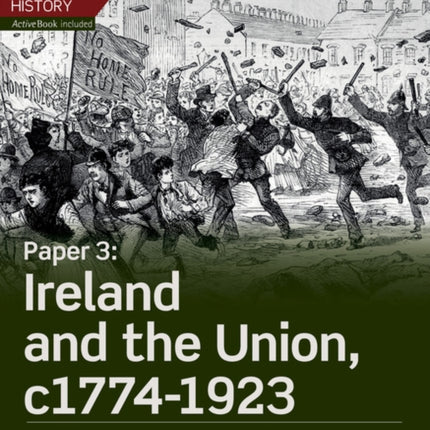 Edexcel A Level History Paper 3 Ireland and the Union c17741923 Student Book  ActiveBook