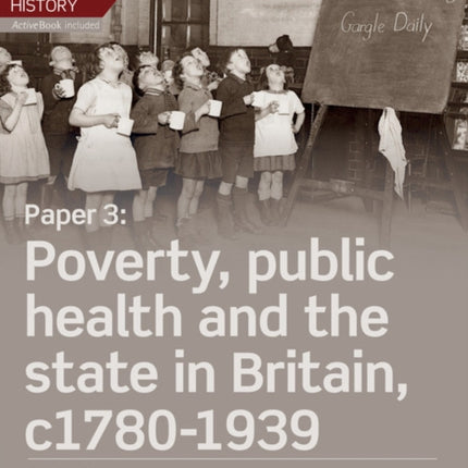 Edexcel A Level History Paper 3 Poverty public health and the state in Britain c17801939 Student Book  ActiveBook