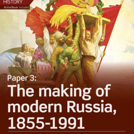 Edexcel A Level History Paper 3 The making of modern Russia 18551991 Student Book  ActiveBook