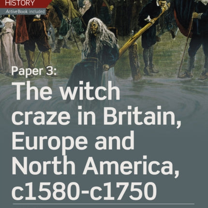 Edexcel A Level History Paper 3 The witch craze in Britain Europe and North America c1580c1750 Student Book  ActiveBook