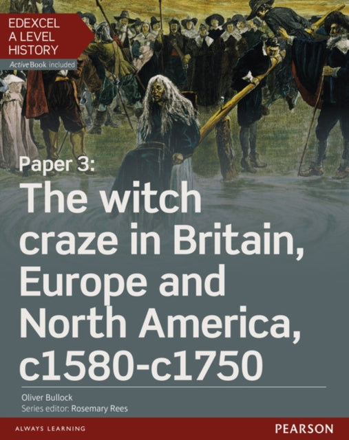 Edexcel A Level History Paper 3 The witch craze in Britain Europe and North America c1580c1750 Student Book  ActiveBook