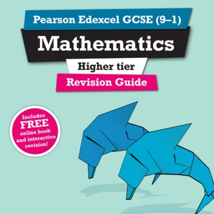 Pearson REVISE Edexcel GCSE Maths Higher Revision Guide incl. online revision quizzes and videos  for 2025 and 2026 exams