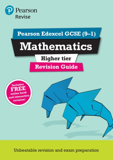 Pearson REVISE Edexcel GCSE Maths Higher Revision Guide incl. online revision quizzes and videos  for 2025 and 2026 exams