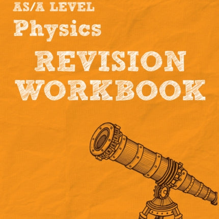 Pearson REVISE Edexcel AS/A Level Physics Revision Workbook - 2023 and 2024 exams