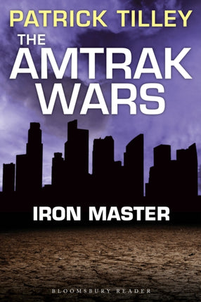 The Amtrak Wars Iron Master The Talisman Prophecies Part 3