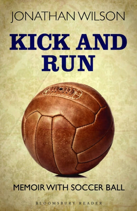 Kick and Run Memoir with Soccer Ball Bloomsbury