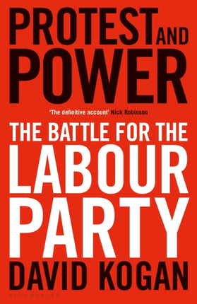 Protest and Power: The Battle for the Labour Party