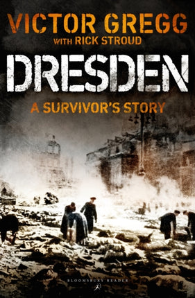 Dresden: A Survivor's Story, February 1945