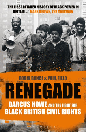 Renegade: The Life and Times of Darcus Howe