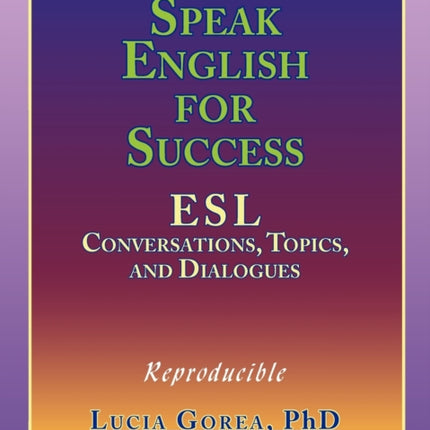 Speak English for Success ESL Conversations Topics and Dialogues