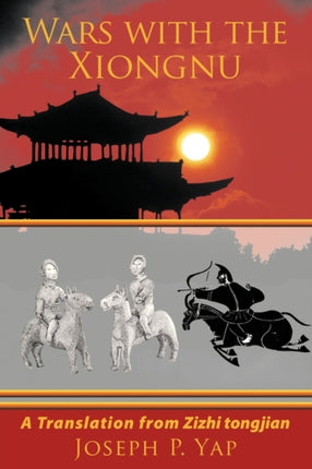 Wars with the Xiongnu A Translation from Zizhi tongjian