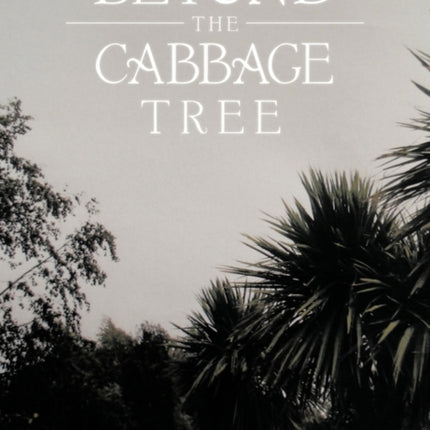 Beyond the Cabbage Tree