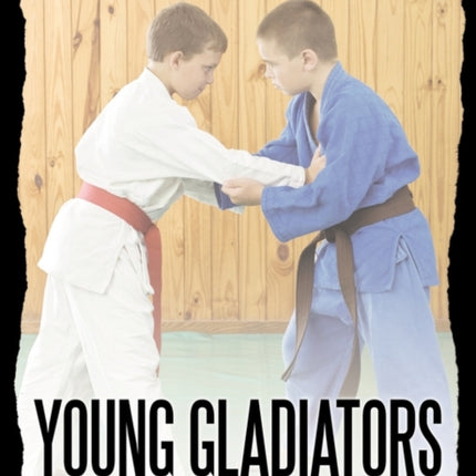 Young Gladiators