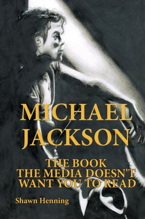 Michael Jackson The Book The Media DoesnT Want You To Read