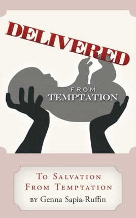 Delivered From Temptation