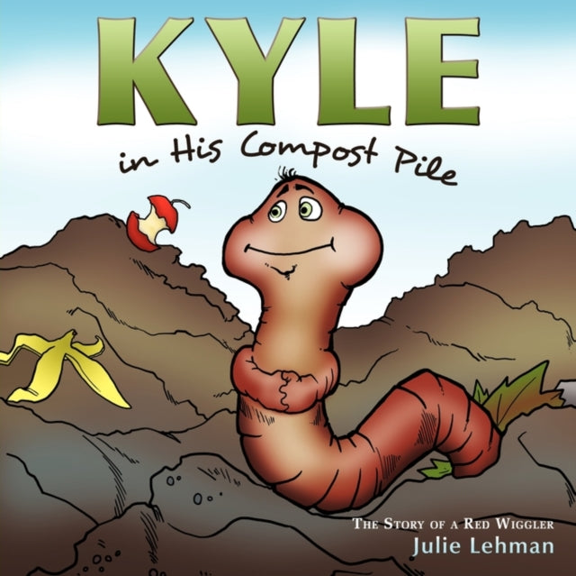 Kyle in His Compost Pile The Story of a Red Wiggler
