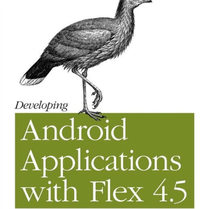 Developing Android Applications with Flex 4.5