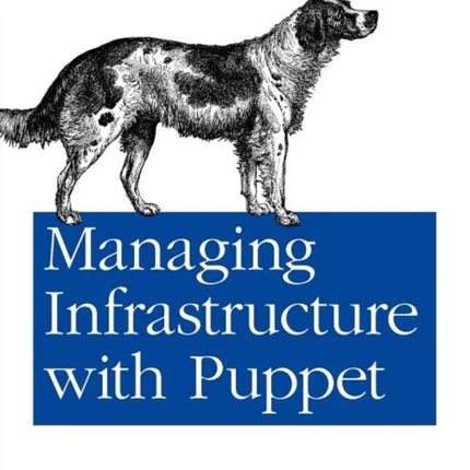 Managing Infrastructure with Puppet