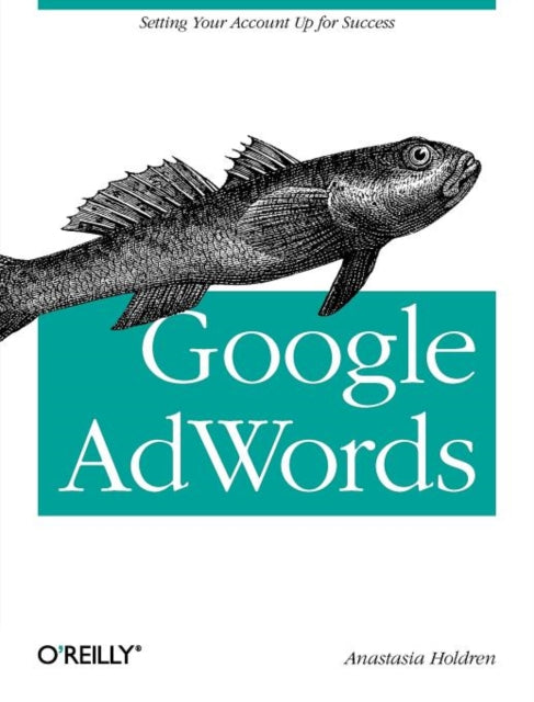 Google AdWords: Managing Your Advertising Program