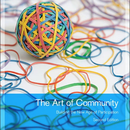 Art of Community: Building the New Age of Participation