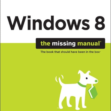 Windows 8: The Missing Manual