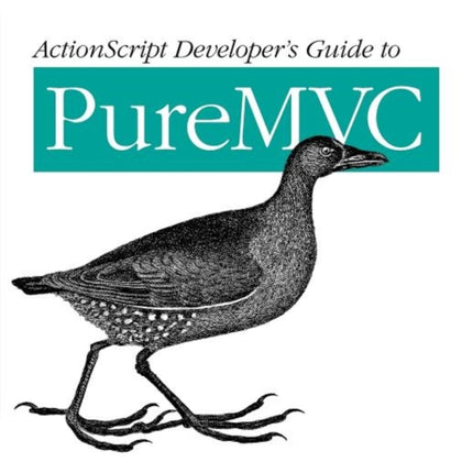 ActionScript Developer's Guide to PureMVC