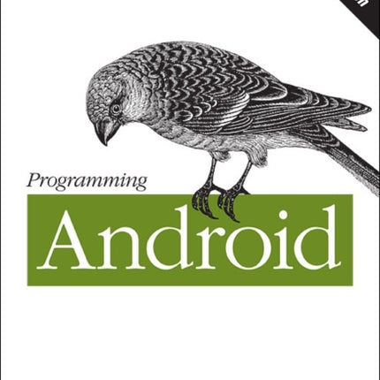 Programming Android: Java Programming for the New Generation of Mobile Devices