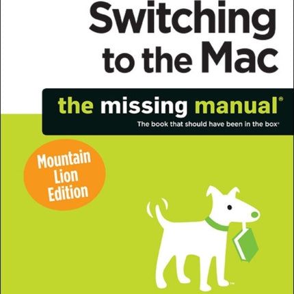 Switching to the Mac: The Missing Manual, Mountain Lion Edition