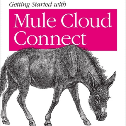 50 Recipes for Enterprise Class Web Services with Mule ESB 3