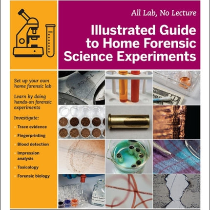 Illustrated Guide to Home Forensic Science Experiments