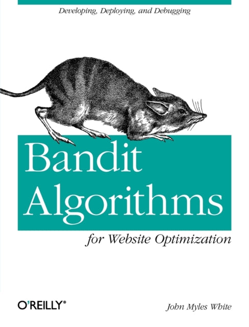 Bandit Algorithms for Website Optimization