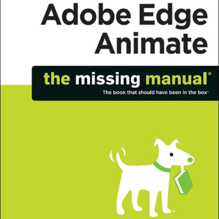 Adobe Edge Animate: The Missing Manual