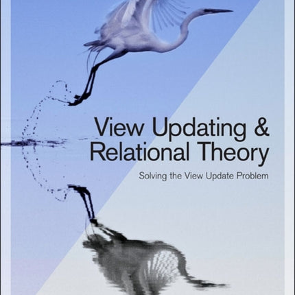 View Updating and Relational Theory: Robust Methods for Keeping Data in Sync