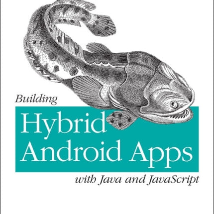 Building Hybrid Android Applications Using Java and JavaScript: Applying Native Device Apis