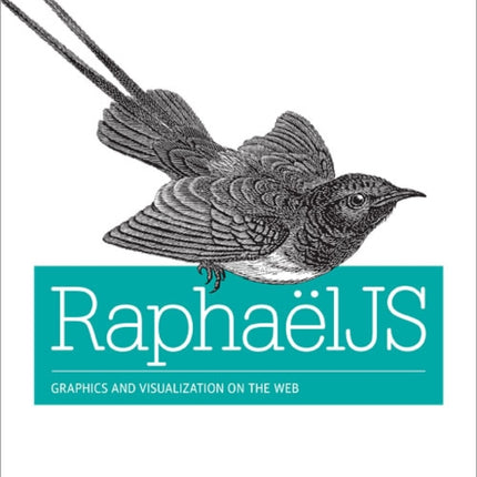 RaphaelJS: Graphics and Visualization on the Web