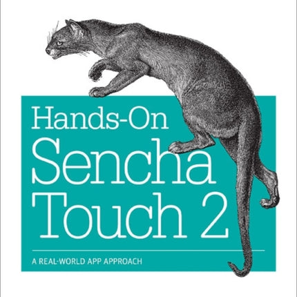 Sencha Touch Cookbook: Solutions & Examples for Mobile Developers