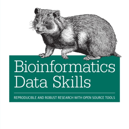 Bioinformatics Data Skills: Reproducible and Robust Research with Open Source Tools