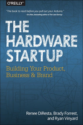 Hardware Startup: Building Your Product, Business, and Brand