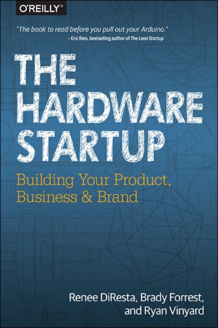 Hardware Startup: Building Your Product, Business, and Brand