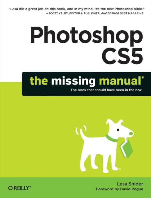 Photoshop CS5: The Missing Manual: The Book That Should Have Been in the Box