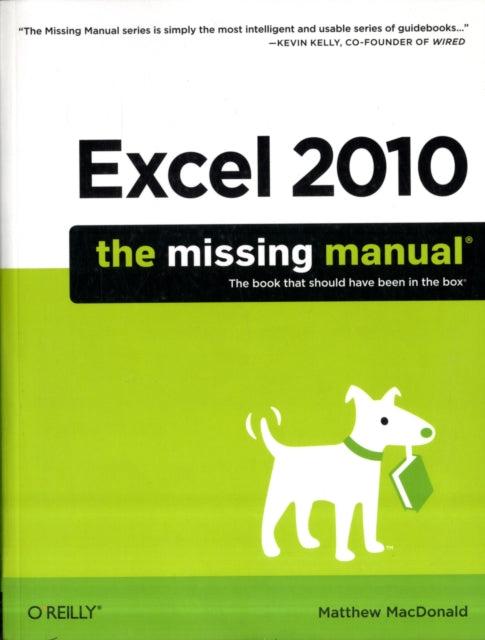 Excel 2010: The Missing Manual: The Book That Should Have Been in the Box