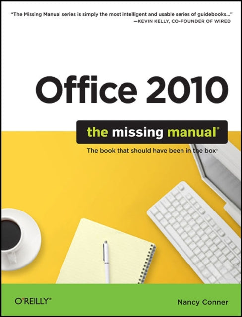 Office 2010: The Missing Manual: The Book That Should Have Been in the Box