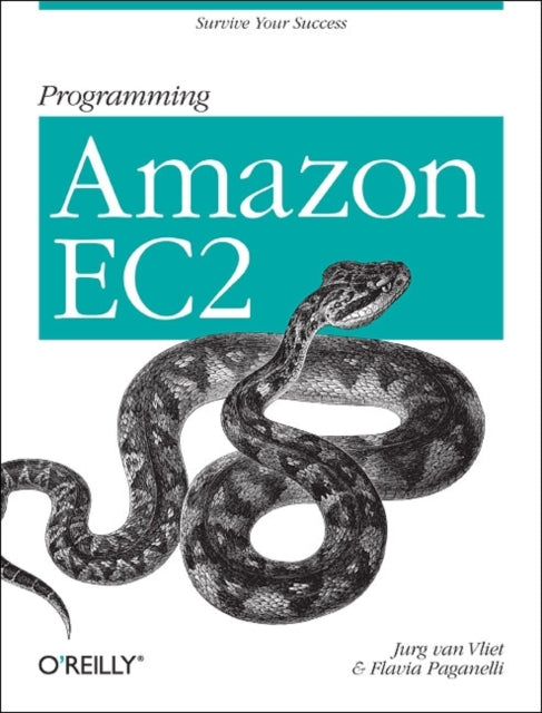 Programming Amazon EC2: Run Applications on Amazon's Infrastructure with Ec2, S3, Sqs, Simpledb