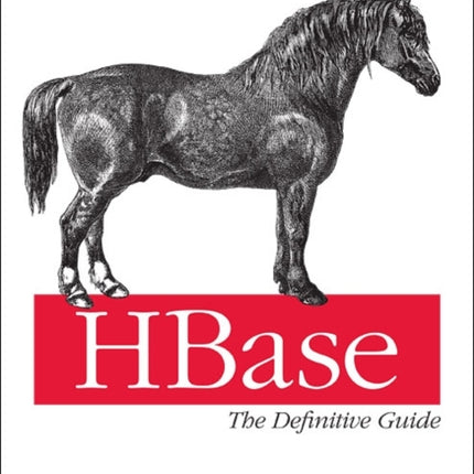 HBase: The Definitive Guide