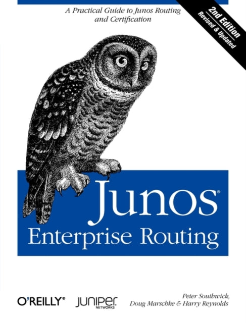 Junos Enterprise Routing,: A Practical Guide to Junos Routing and Certification