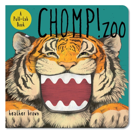 Chomp! Zoo: A Pull-Tab Book