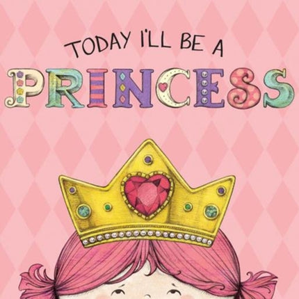 Today Ill Be a Princess