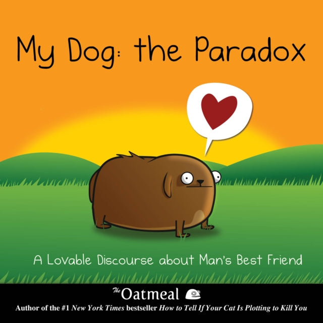 My Dog: The Paradox: A Lovable Discourse about Man's Best Friend