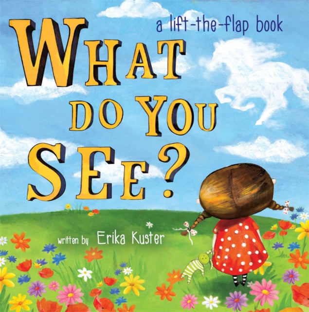 What Do You See?: A Lift-The-Flap Book