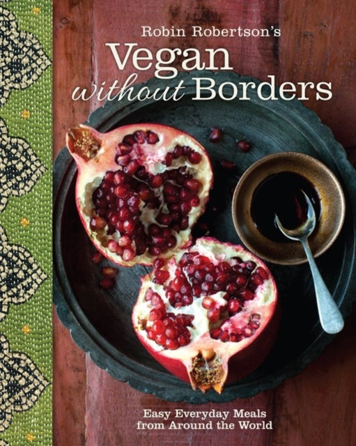 Robin Robertsons Vegan without Borders Easy Everyday Meals from Around the World